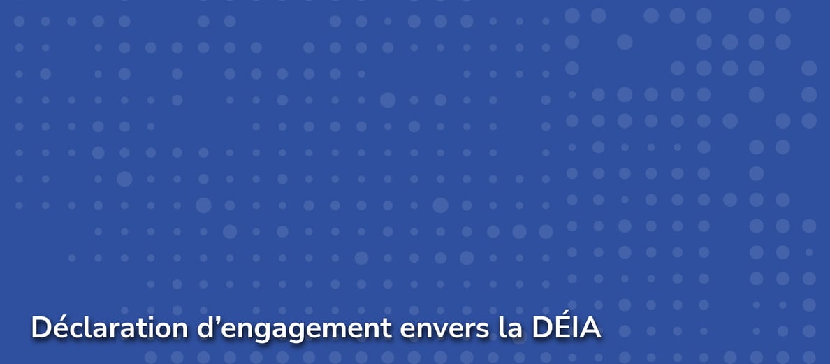 Déclaration d’engagement envers la DÉIA