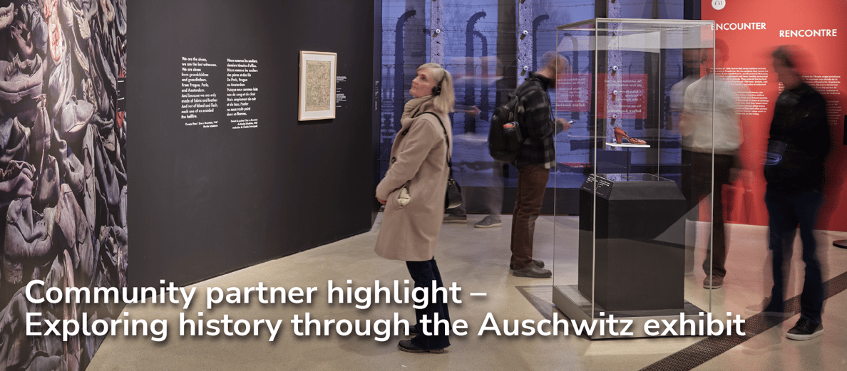 Community partner highlight – Exploring history through the Auschwitz exhibit 